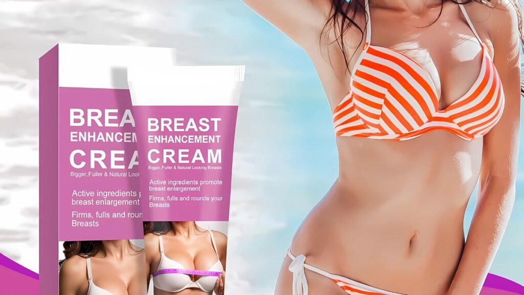 breast enlargement cream